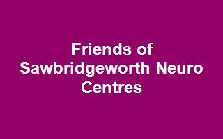 Friends of Sawbridgeworth Neuro Centres