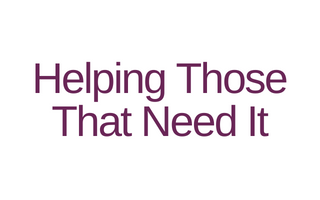 Helping Those That Need It